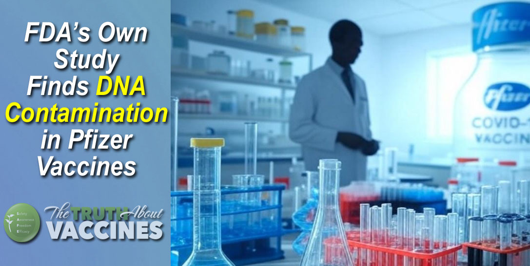 FDA’s Own Study Finds DNA Contamination in Pfizer Vaccines