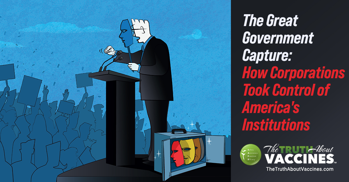 The Great Government Capture: How Corporations Took Control of America’s Institutions