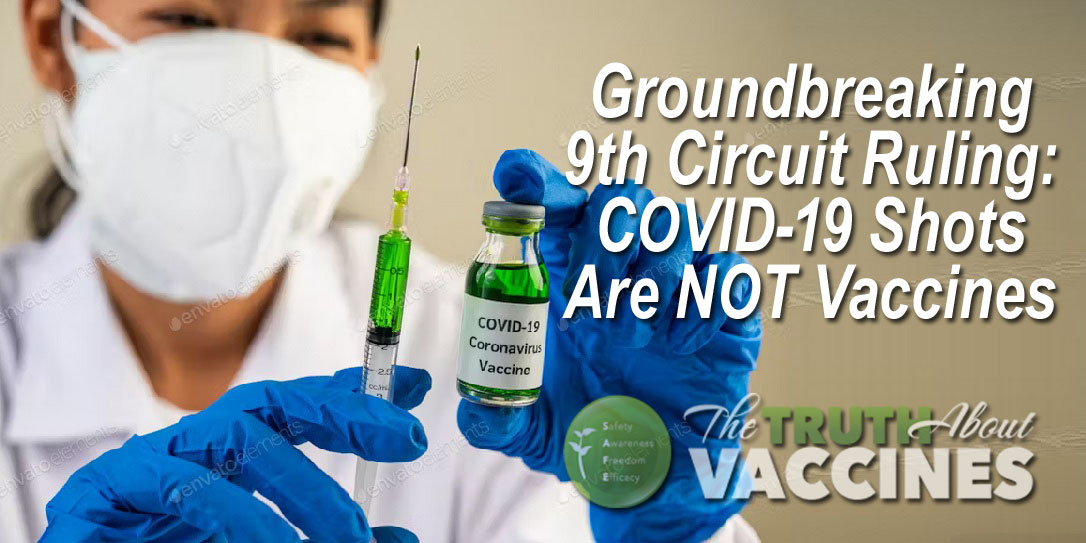 Groundbreaking 9th Circuit Ruling: COVID-19 Shots Aren’t Vaccines
