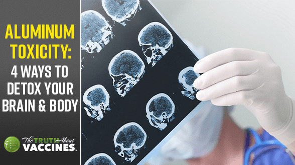 Aluminum Toxicity: 4 Ways to Detox Your Brain & Body