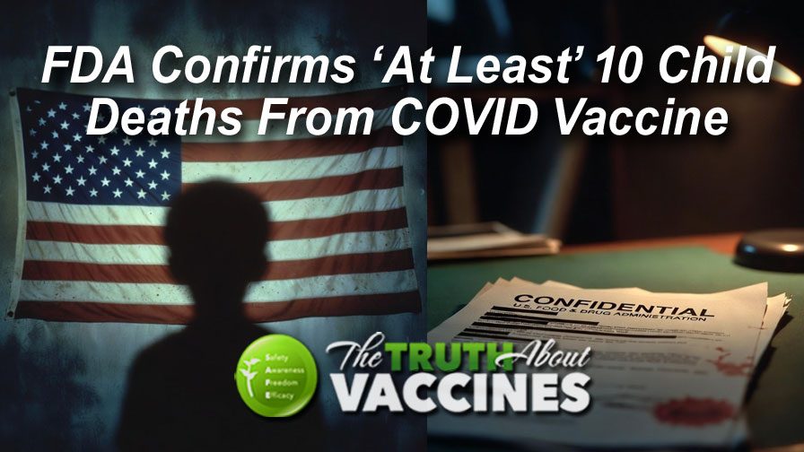 Leaked Memo: FDA Confirms ‘At Least’ 10 Child Deaths From COVID Vaccine, Promises Sweeping Reforms