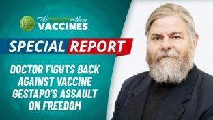 Doctor Fights Back Against Vaccine Gestapo's Assault on Freedom
