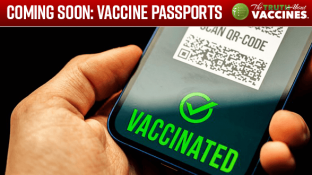Coming Soon -- Vaccine Passports Will Determine Where You Can Go and What You Can Do Coming Soon -- Vaccine Passports Will Determine Where You Can Go and What You Can Do