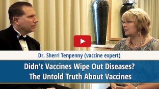 Didn't Vaccines Wipe Out Diseases? The Untold Truth About Vaccines (video) Didn't Vaccines Wipe Out Diseases? The Untold Truth About Vaccines (video)