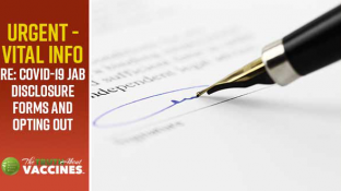 URGENT - Vital Info RE: COVID-19 Jab Disclosure Forms and Opting Out URGENT - Vital Info RE: COVID-19 Jab Disclosure Forms and Opting Out
