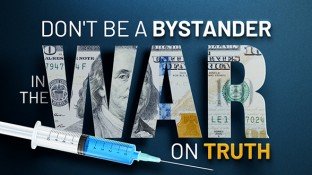 Don't Be a Bystander in the War on Truth: Make Your Voice Heard Don't Be a Bystander in the War on Truth: Make Your Voice Heard