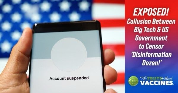 EXPOSED! Collusion Between Big Tech & US Government to Censor ‘Disinformation Dozen!’